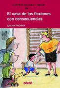 Cuatro amigos y medio 11: El caso de las flexiones con consecuencias