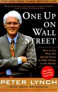 One up on Wall Street: How to use What you Already Know to Make Money in the Market (en Inglés)