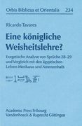 Eine Konigliche Weisheitslehre?: Exegetische Analyse Von Spruche 28-29 Und Vergleich Mit Den Agyptischen Lehren Merikaras Und Amenemhats (en Alemán)