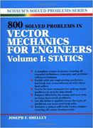 800 Solved Problems Invector Mechanics for Engineers, Vol. I: Statics: 1 (Schaum's Solved Problems) (en Inglés)