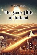The Sand-Hills of Jutland (en Inglés)