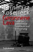 Geronnene Lava: Texte zu Politischem Totenkult und Erinnerung (en Alemán)