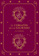 Tarot - Oráculo El corazón de lo sagrado.