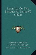 legends of the library at lilies v2 (1832) (en Inglés)