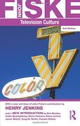 Television Culture (Routledge Classics (Paperback)): Television Culture (Routledge Classics (Paperback)): Volume 3 