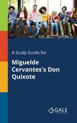 A Study Guide for Miguelde Cervantes's Don Quixote (en Inglés)