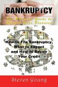 Bankruptcy: The Ultimate Guide to Recover Your Finances (Large Print): How to File Bankruptcy, What to Expect and How to Repair Yo