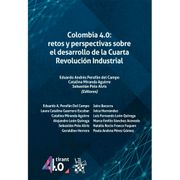 Colombia 4.0. Retos y perspectivas sobre el desarrollo de la cuarta revolución industrial