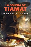 La Colera de Tiamat (The Expanse 8)