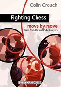 Fighting Chess: Move by Move (en Inglés)