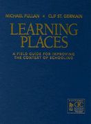 learning places: a field guide for improving the context of schooling (en Inglés)