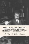 Relativity - The Special and General Theory/ Sidelights on Relativity (en Inglés)