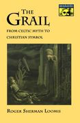 The Grail: From Celtic Myth to Christian Symbol (en Inglés)
