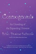 Cosmogenesis: An Unveiling of the Expanding Universe (en Inglés)