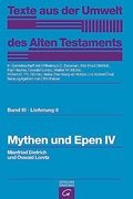 Texte aus der Umwelt des Alten Testaments, bd 3: Weisheitstexte, Mythen und Epen: Mythen und Epen iv