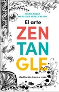 El arte zentangle. Meditación trazo a trazo