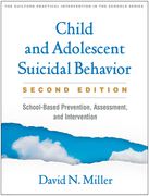 Child and Adolescent Suicidal Behavior: School-Based Prevention, Assessment, and Intervention (en Inglés)