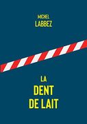 La Dent de Lait (en Francés)