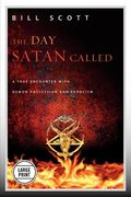 the day satan called: a true encounter with demon possession and exorcism (en Inglés)