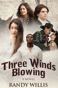 Three Winds Blowing: 2021 Revised and Expanded Edition (en Inglés)