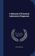 A Manual of Practical Laboratory Diagnosis (en Inglés)