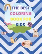 The Best Coloring Book for Kids: 8.5 in X 11 in Book (21,59cm X 27,94cm) with 75 pages (en Inglés)
