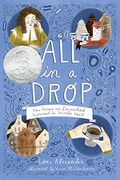 All in a Drop: How Antony van Leeuwenhoek Discovered an Invisible World (en Inglés)