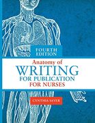 Anatomy of Writing for Publication for Nurses, Fourth Edition (en Inglés)