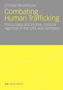 combating human trafficking: policy gaps and hidden political agendas in the usa and germany