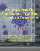 An Analysis Of The Origins Of The Covid-19 Pandemic (en Inglés)