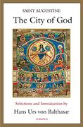 The City of God: Selections and Introduction by Hans urs von Balthasar (en Inglés)
