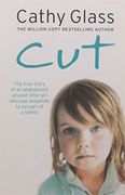 cut,the true story of an abandoned, abused little girl who was desperate to be part of a family