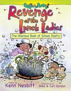 Revenge of the Lunch Ladies: The Hilarious Book of School Poetry (en Inglés)