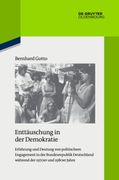 Enttäuschung in der Demokratie Erfahrung und Deutung von Politischem Engagement in der Bundesrepublik Deutschland Während der 1970Er und 1980Er Jahre (en Alemán)