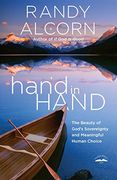 Hand in Hand: The Beauty of God's Sovereignty and Meaningful Human Choice (en Inglés)