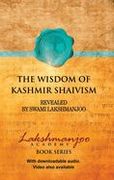 The Wisdom of Kashmir Shaivism (en Inglés)