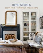 Home Stories: Design Ideas for Making a House a Home (en Inglés)