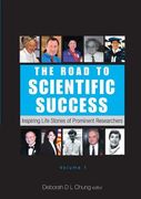 Road to Scientific Success, The: Inspiring Life Stories of Prominent Researchers (Volume 1) (en Inglés)