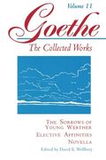 The Sorrows of Young Werther, Elective Affinities, Novella (Goethe: The Collected Works, Vol. 11) (en Inglés)