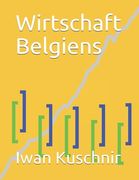 Wirtschaft Belgiens (en Alemán)