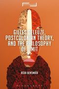 Gilles Deleuze, Postcolonial Theory, and the Philosophy of Limit (en Inglés)