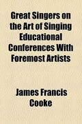 great singers on the art of singing educational conferences with foremost artists (en Inglés)