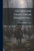 De Origine Francorum Disqvisitio. (en Latin)