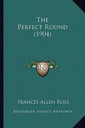 the perfect round (1904)