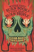Where They Burn Books, They Also Burn People (Hispanic American Heritage Stories) 