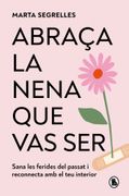 Abraça la nena que vas ser (en cat)