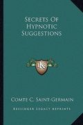 secrets of hypnotic suggestions (en Inglés)