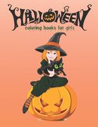 Halloween Coloring Books For Girls: Halloween Coloring Book for Toddler Girls & Women Stress Relaxation (Halloween Books for Girls) (en Inglés)