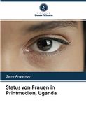 Status von Frauen in Printmedien, Uganda (en Alemán)