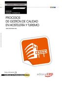 Manual. Procesos de gestión de calidad en hostelería y turismo (UF0049:Transversal). Certificados de profesionalidad